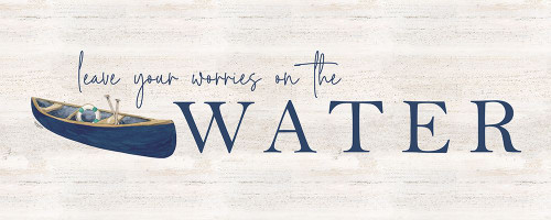 Wake at the Lake panel IV-Leave your Worries Poster Print - Tara Reed