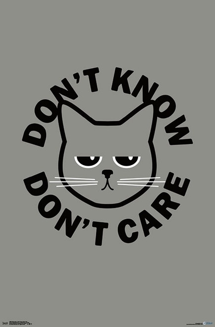 Snorg Tees - Don't Know, Don't Care Poster Print - Item # VARTIARP16965