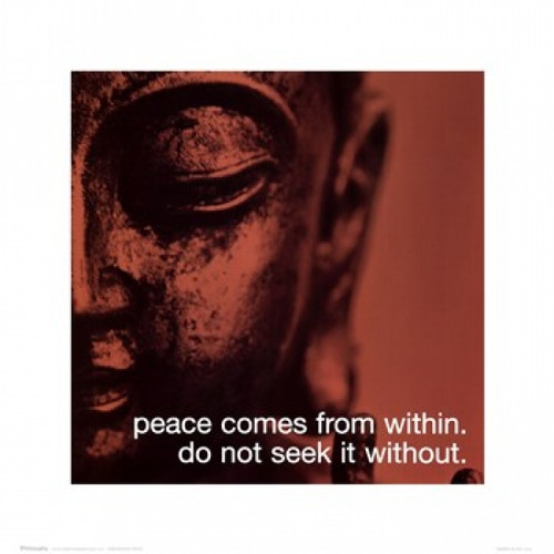 Buddha - iPhilosophy - Peace Comes From Within Poster Print