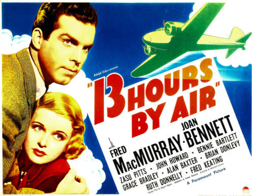 Thirteen Hours By Air From Left: Fred Macmurray Joan Bennett 1936. Movie Poster Masterprint - Item # VAREVCMCDTHHOEC004H