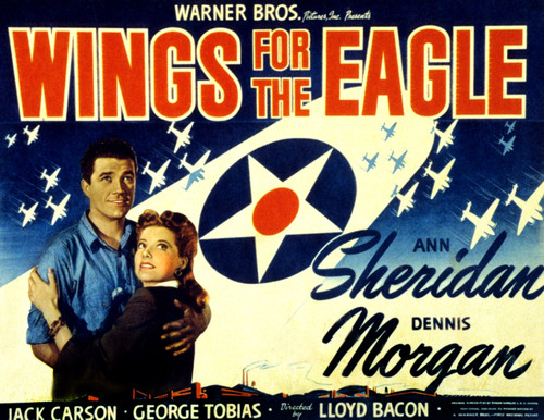 Wings For The Eagle Dennis Morgan Ann Sheridan 1942 Movie Poster Masterprint - Item # VAREVCMSDWIFOEC013H