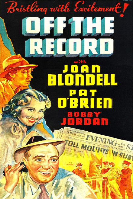 Off The Record Us Poster Art Left From Top: Bobby Jordan Joan Blondell Pat O'Brien 1939 Movie Poster Masterprint - Item # VAREVCMCDOFTHEC014H
