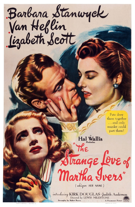 The Strange Love Of Martha Ivers Us Poster Art From Left: Lizabeth Scott Van Heflin Barbara Stanwyck 1946 Movie Poster Masterprint - Item # VAREVCMSDSRLOEC001H