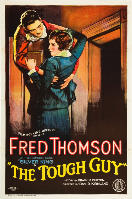The Tough Guy L-R: Fred Thomson Lola Todd On Poster Art 1926. Movie Poster Masterprint - Item # VAREVCMCDTOGUEC039H