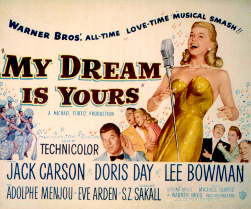 My Dream Is Yours Doris Day Jack Carson Lee Bowman Adolphe Menjou Eve Arden S.Z. Sakall 1949 Movie Poster Masterprint - Item # VAREVCMSDMYDREC002H