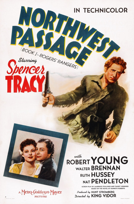 Northwest Passage Us Poster Art Inset: Ruth Hussey Robert Young; Top: Spencer Tracy 1940 Movie Poster Masterprint - Item # VAREVCMSDNOPAEC001H