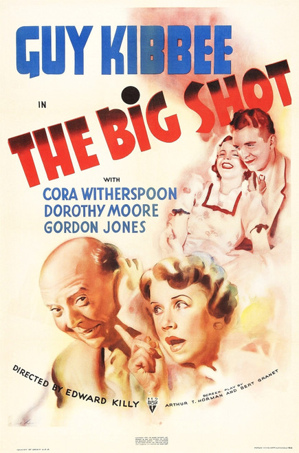 The Big Shot Us Poster Art From Left: Guy Kibbee Cora Witherspoon Dorothy Moore Gordon Jones 1937 Movie Poster Masterprint - Item # VAREVCMCDBISHEC026H