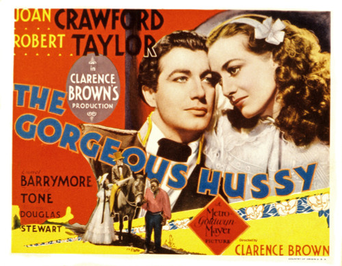 The Gorgeous Hussy Robert Taylor Joan Crawford 1936 Movie Poster Masterprint - Item # VAREVCMSDGOHUEC002H