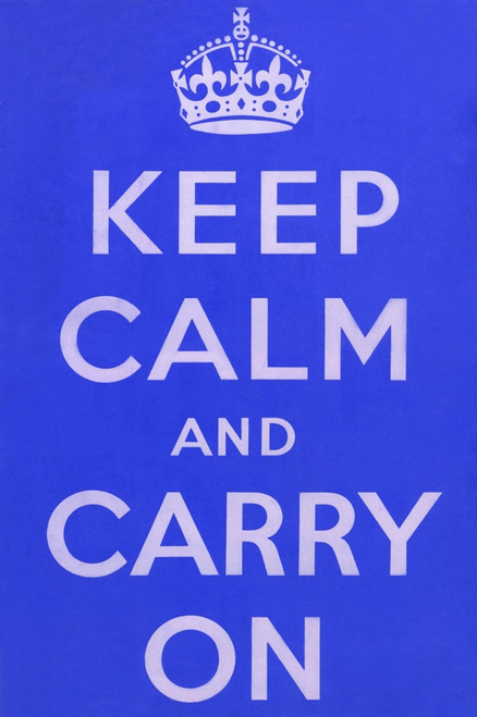 Ww2 Poster - 'Keep Calm And Carry On' Poster Print By ®The National ...