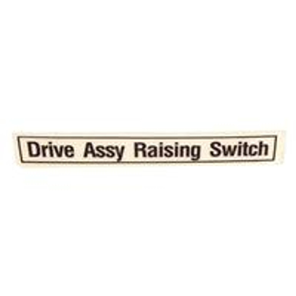 Label - Drive Assy Raising Switch