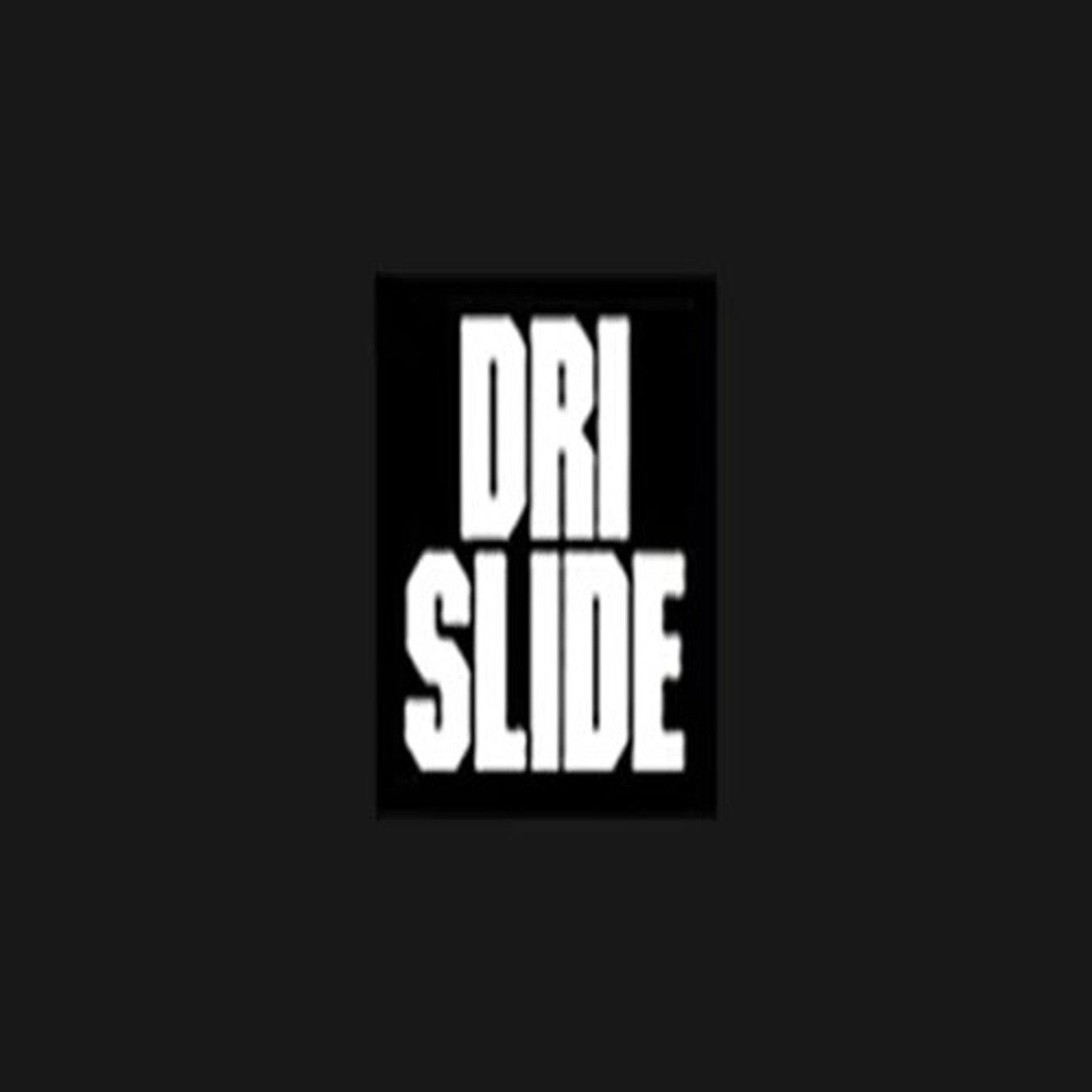 Dri Slide