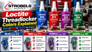 Loctite Threadlocker Colors Explained: Blue vs Red vs Purple vs Green