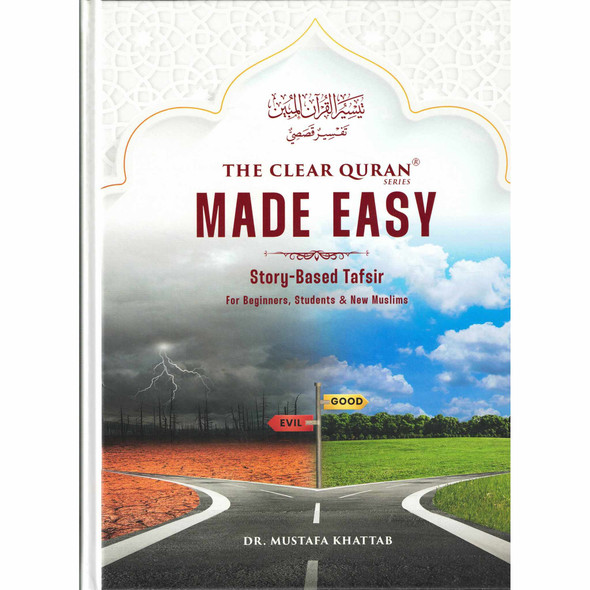 The Clear Quran Made Easy Story-Based Tafsir