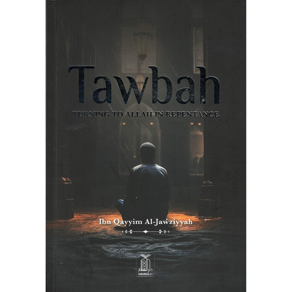 Tawbah:Turning To Allah In Repentance By Ibn Qayyim Al-Jawziyyah Delux Print