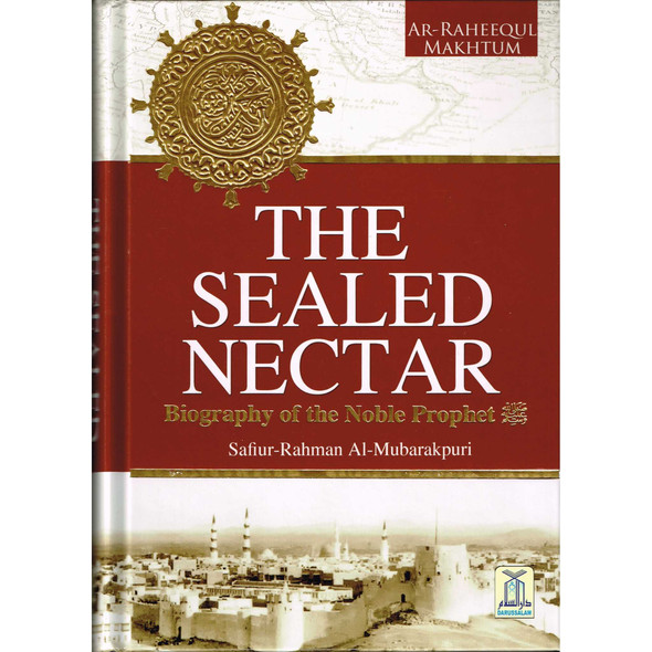 The Sealed Nectar (Large Full Color Ed.) By Safi-ur-Rahman al-Mubarkpuri, 9786035001106