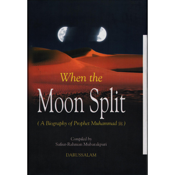 When the Moon Split (HB) By Safi-ur-Rahman al-Mubarkpuri, 9789960897288