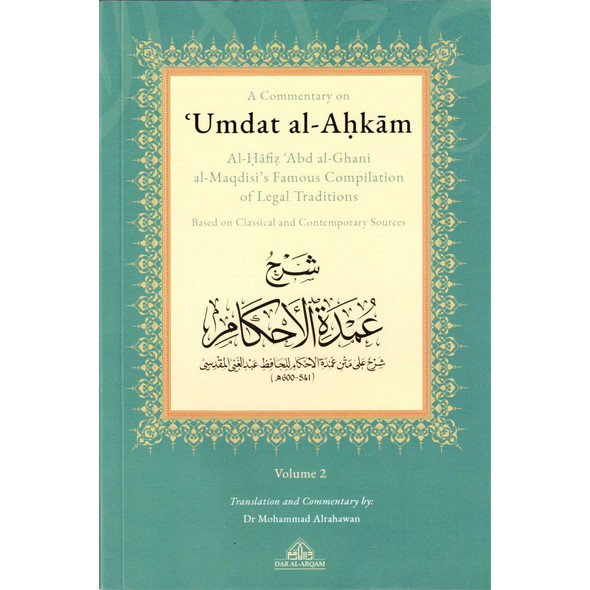 A Commentary on 'Umdat al-Ahkam (Based on Classical and Contemporary Sources) 2 vols, 9781739294052