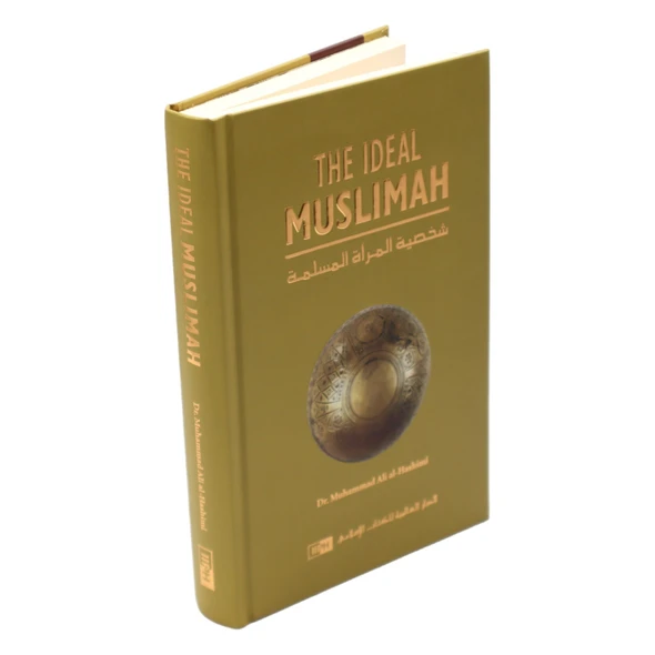 The Ideal Muslimah (Muslim Woman) By Muhammad Ali Al-Hashimi, 9789960850399