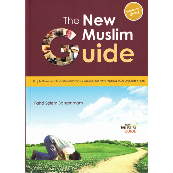 The New Muslim Guide By Fahd Salem Bahammam,9781783380787