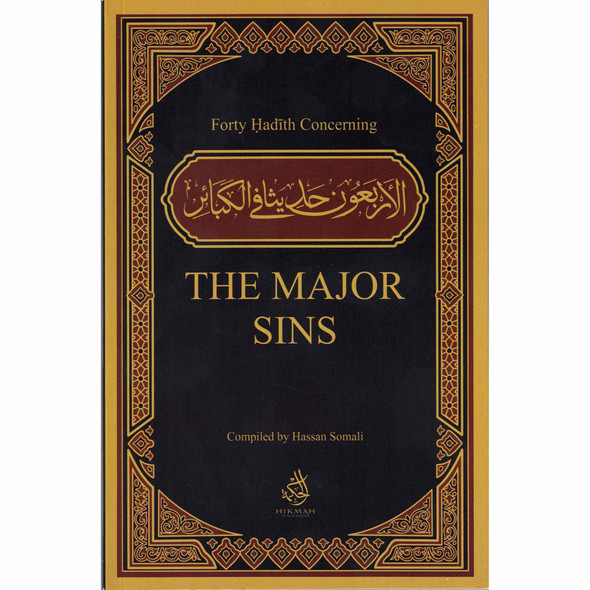 Forty Hadith Concerning The Major Sins by Hassan Somali,9781532369407