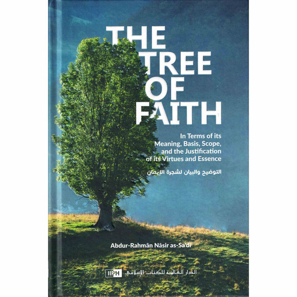 The Tree of Faith by Sheikh Abdul Rahman bin Nasser Al-Saadi,9786035013352