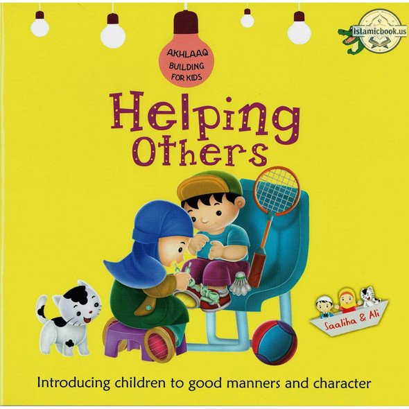 Helping Others (Akhlaaq Building Series -Manners and Charters) By Ali Gator,ISBN: 9781921772146