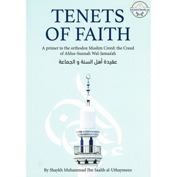 Tenets of Faith By Muhammad Ibn Saalih al-Utha,ISBN: 9781898649397