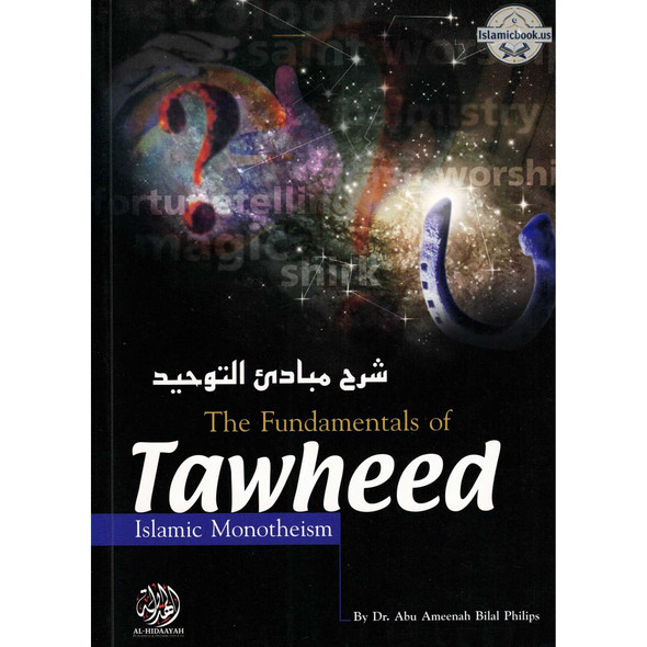 The Fundamentals of Tawheed By Dr Abu Amina Bilal Philips,ISBN: 9781898649403
