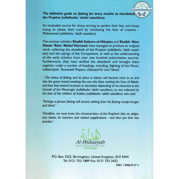 Fasting in Ramadaan As Observed by the Prophet (Peace Be Upon Him) By Shaykh Alee Hasan al-Halabee & Shaykh Saleem Al-Hilalee,ISBN: 9781898649073