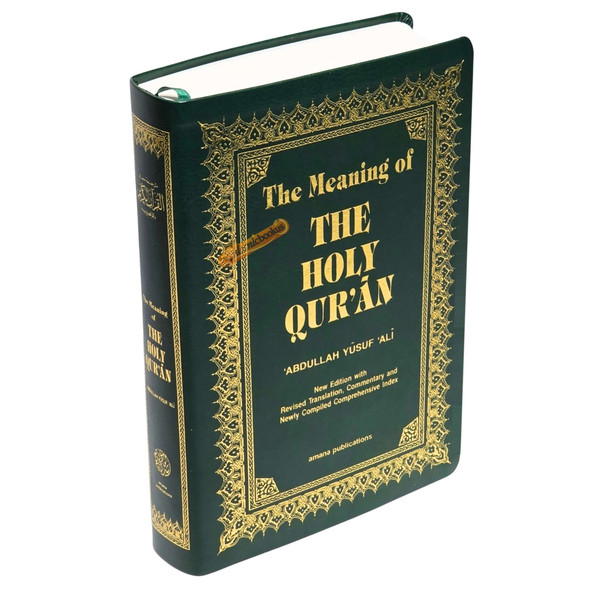 The Meaning of The Holy Qur'an English/Arabic by Abdullah Yusuf Ali Soft Rexin Cover (Large Size) 6x9 inch,ISBN: 9781590080269