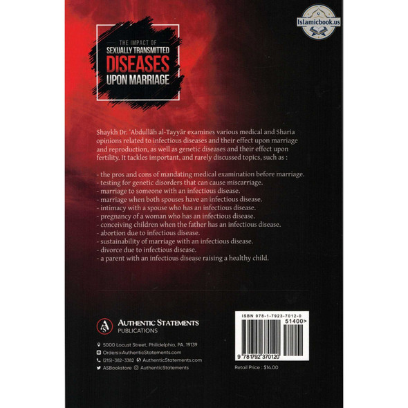 The Impact of Sexually Transmitted Diseases Upon Marriage By Shaykh Dr. Abdullah al-Tayyar,ISBN: 9781792370120