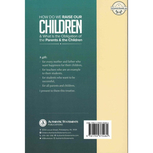 How Do We Raise Our Children & What Is The Obligation Of The Parents & The Children By Shaykh Muhammad Jameel Zeno,ISBN: 9781792375484