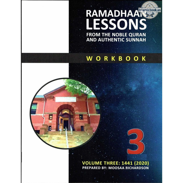 Ramadhaan Lessons : From the Noble Quran and Authentic Sunnah (Volume 3) By Moosaa Richardso,ISBN: 9798635025604
