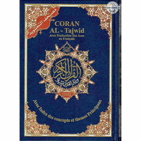 Tajweed Quran in French Translation and Transliteration (Coran Al-Tajwid) Avec Traduction Des Sens En Francais),ISBN: 9789933900212