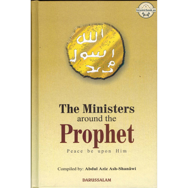 Ministers around the Prophet(S) By Abdul Aziz As-Shanawi,ISBN: 9789960899862