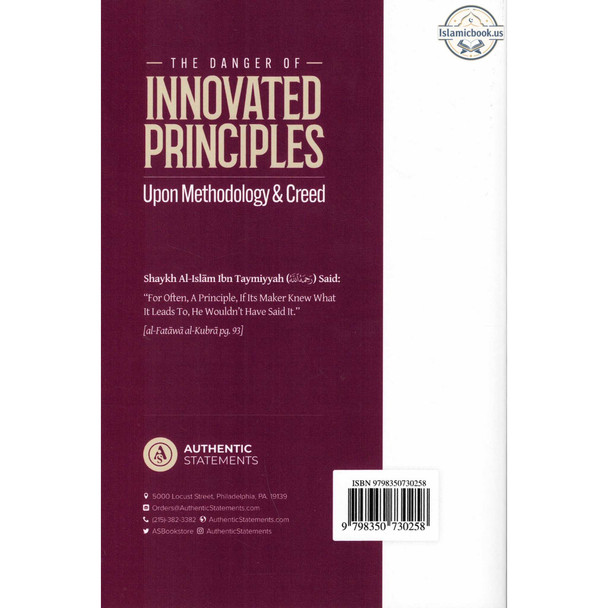 The Danger Of Innovated Principles Upon Methodology & Creed By Shaykh Hasan al-Mardawi,ISBN: 9798350730258