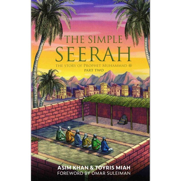 The Simple Seerah ,The Story of Prophet Muhammad (pbuh) – Part One Two and Three