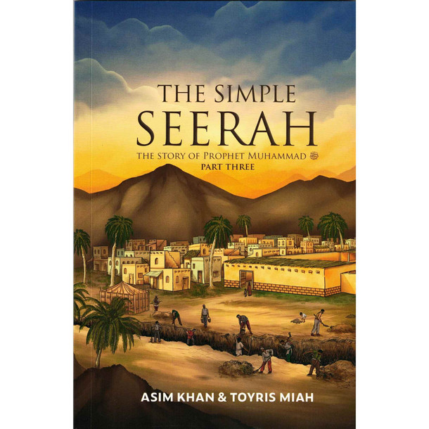 The Simple Seerah ,The Story of Prophet Muhammad (pbuh) – Part One Two and Three