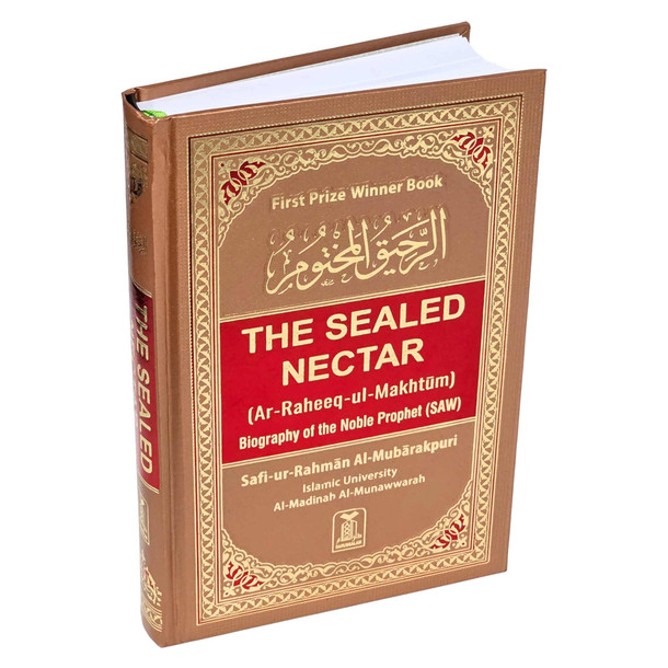 The Sealed Nectar Ar-Raheeq Al-Makhtum - Biography of Prophet Muhammad (S) By Safi-ur-Rahman al-Mubarkpuri.(Mutiple Colors Option), 9789960899558