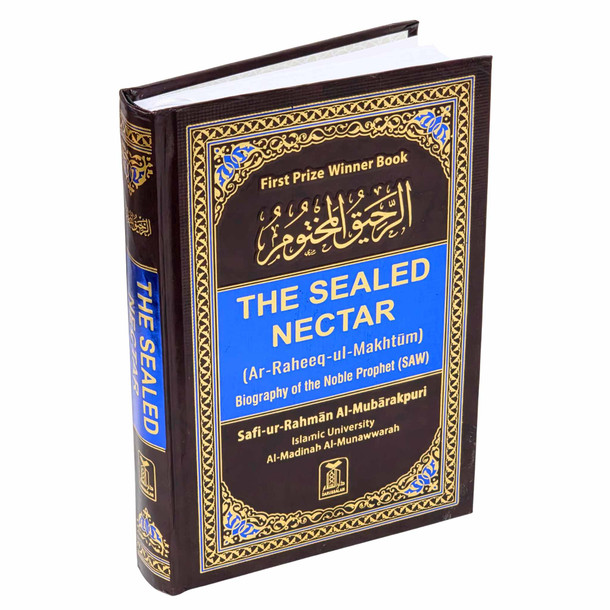 The Sealed Nectar Ar-Raheeq Al-Makhtum - Biography of Prophet Muhammad (S) By Safi-ur-Rahman al-Mubarkpuri.(Mutiple Colors Option), 9789960899558