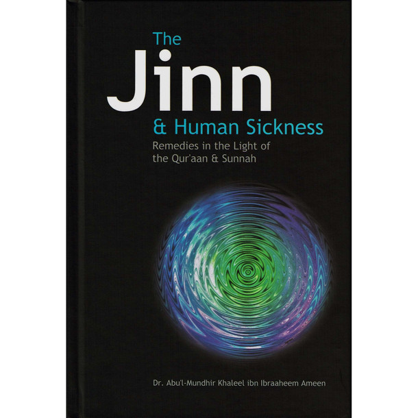 The Jinn & Human Sickness Remedies in the light of the Quran & Sunnah,9789960732442