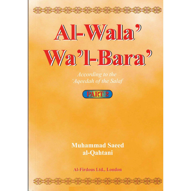 Al-Wala Wal-Bara Part 1, 2 & 3 By Muhammad Saeed al-Qahtaani,9781874263807