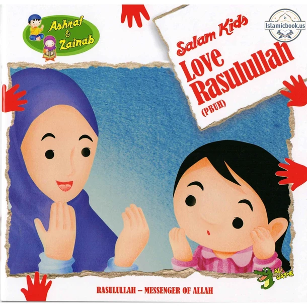 Love Rasulullah (PBUH) (Salam Kids Series) By Ali Gator,ISBN: 9781921772542
