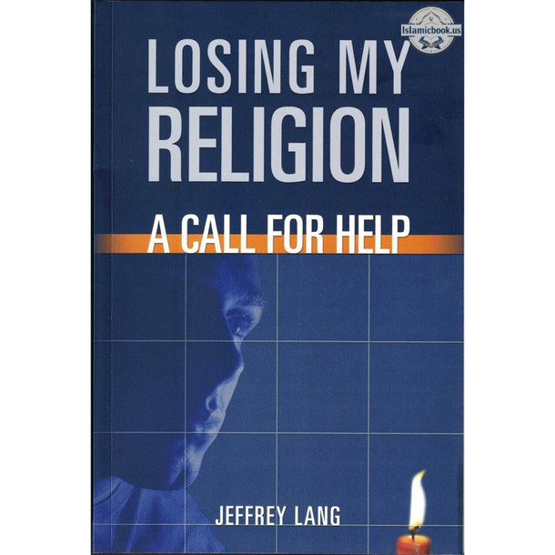 Losing My Religion: A Call For Help By Jeffrey Lang,ISBN: 9781590080276