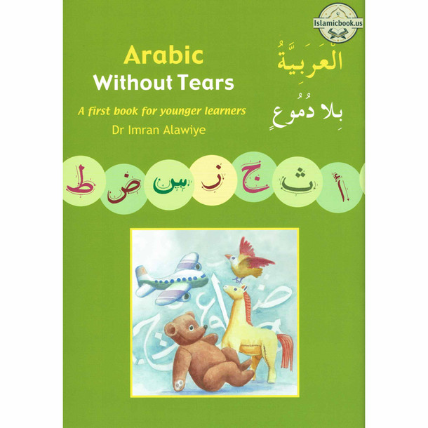 Arabic Without Tears Book 1 By Imran Hamza Alawiyem,ISBN: 9780954750961