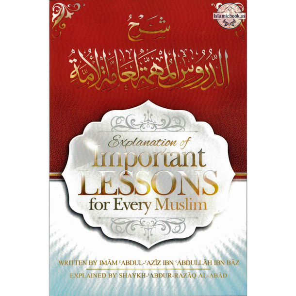 Explanation of Important Lessons For Every Muslim By Shaykh Abdul Aziz Bin Baz,ISBN: 9781495183683