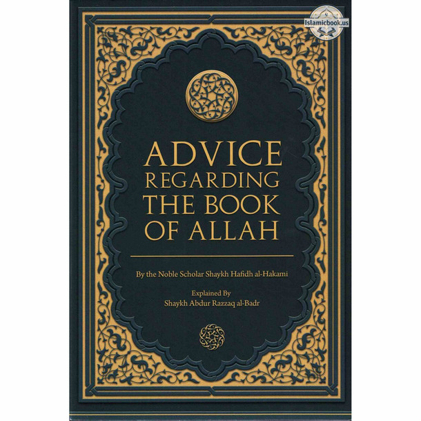 Advice regarding The Book Of Allah by Shaykh Hafidh al-Hakami,ISBN: 9781792308369