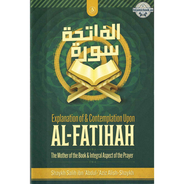 Explanation & Contemplation upon Al-Fatihah,ISBN: 9798350711547