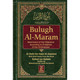 Bulugh Al-Maram Attainment of the Objective According to Evidence of the Ordinances,9789960899527