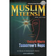 Muslim Teens - A Practical Parenting Guide Today's Worry, Tomorrow's Hope By Dr. Ekram & Mohamed Rida Beshir,ISBN: 9781590080047